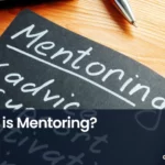 mentoring, mentorship, mentoring types, mentorship types, what is mentoring