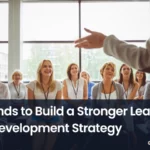 10 Trends to Build a Stronger Learning and Development Strategy, 10 strategies for better learning and development strategy, learning and development, L&D, building learning and development strategy, how to build learning and development strategy