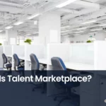 talent marketplace, what is talent marketplace, hr, human resources
